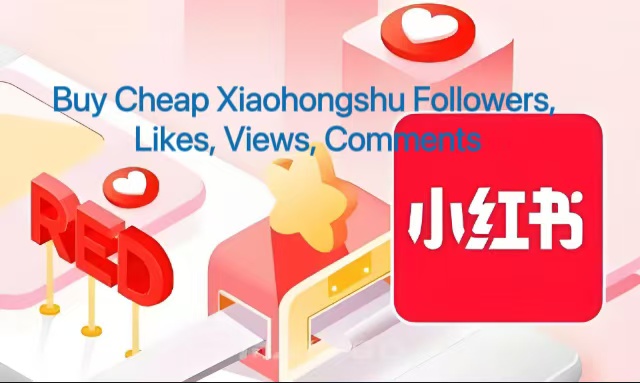 How to Buy Xiaohongshu (Little red book) Rednote Followers – Cheap Xiaohongshu Fans, Likes, Views, Comments & Shares