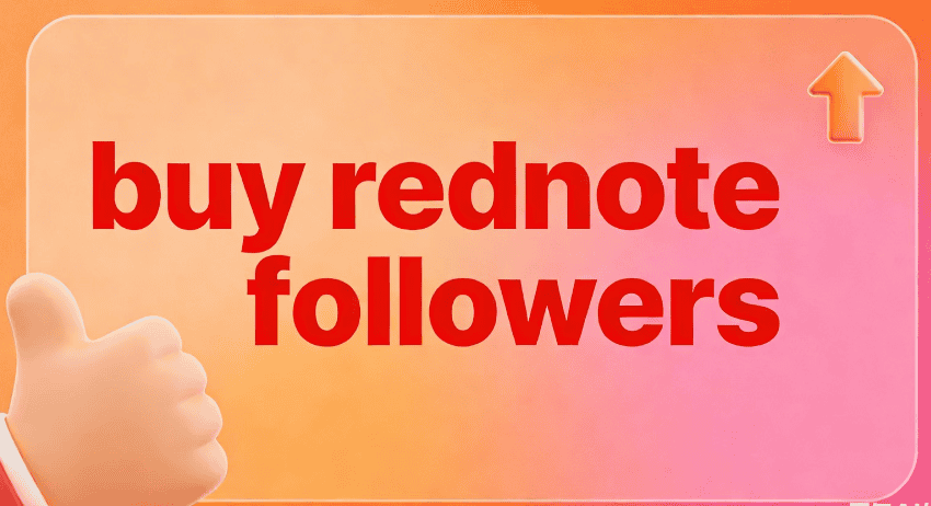 Boost Your Social Authority: Why You Should Buy Rednote Followers in 2026